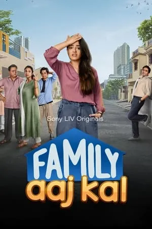 HDMovies4u Family Aaj Kal (Season 1) 2024 Hindi Web Series WEB-DL 480p 720p 1080p Download